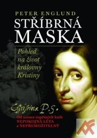 Stříbrná maska. Pohled na život královny Kristiny