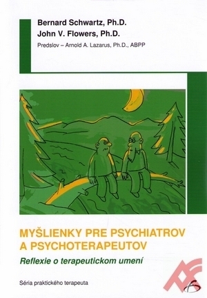 Myšlienky pre psychiatrov a psychoterapeutov. Reflexie o terapeutickom umení