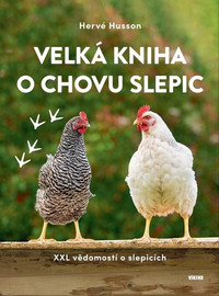 Velká kniha o chovu slepic