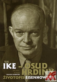 Ike - Osud hrdiny. Životopis Eisenhowera