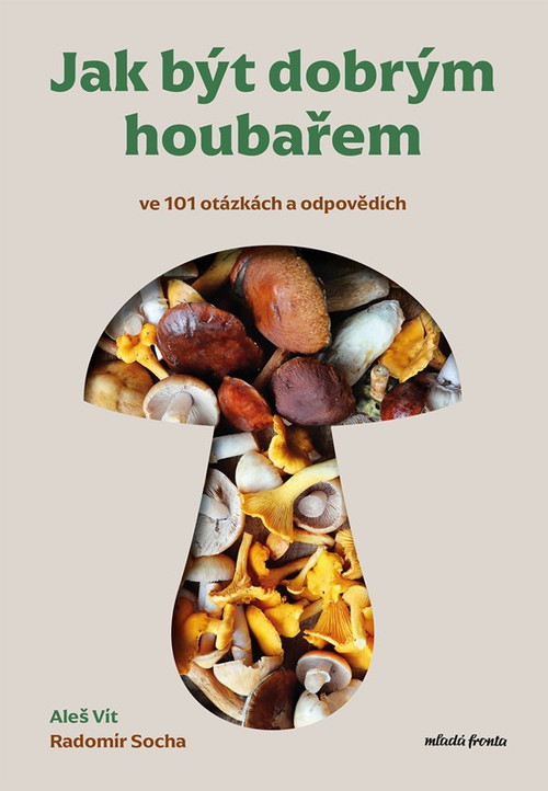Jak být dobrým houbařem ve 101 otázkách a odpovědích