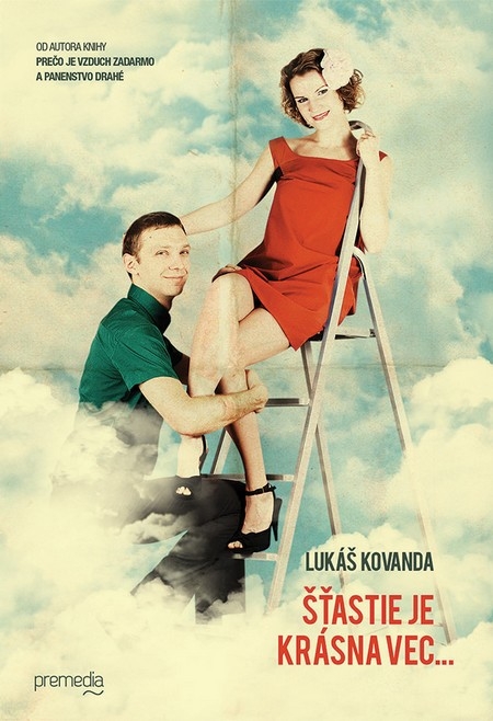Šťastie je krásna vec.