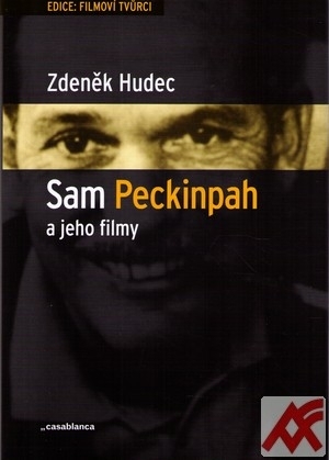 Kniha Sam Peckinpah a jeho filmy