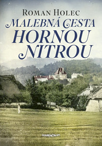 Malebná cesta hornou Nitrou