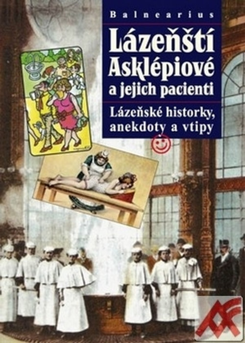 Lázeňští Asklépiové a jejich pacienti