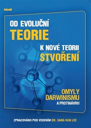 Od evoluční teorie k nové teorii stvoření