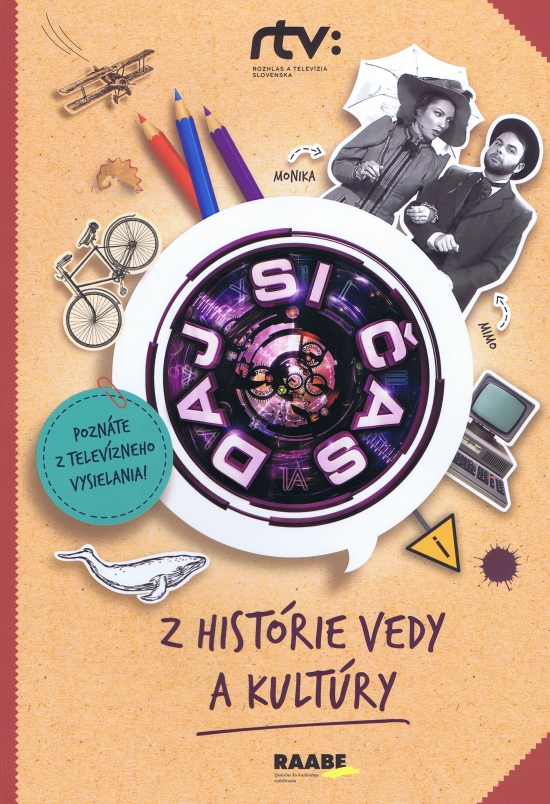 Daj si čas I. Z histórie vedy a kultúry