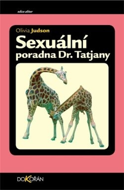 Sexuální poradna dr. Tatiany pro všechny živá stvoření