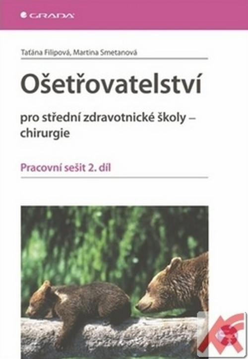 Ošetřovatelství pro střední zdravotnické školy - chirurgie. Pracovní sešit 2.