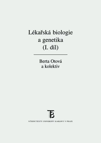 Lékařská biologie a genetika (I. díl)