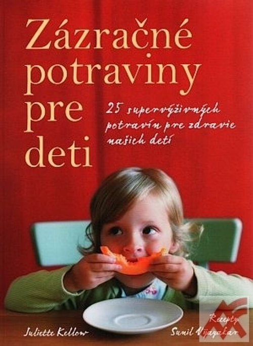 Zázračné potraviny pre deti. 25 supervýživných potravín pre zdravie našich detí