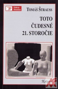 Toto čudesné 21. storočie