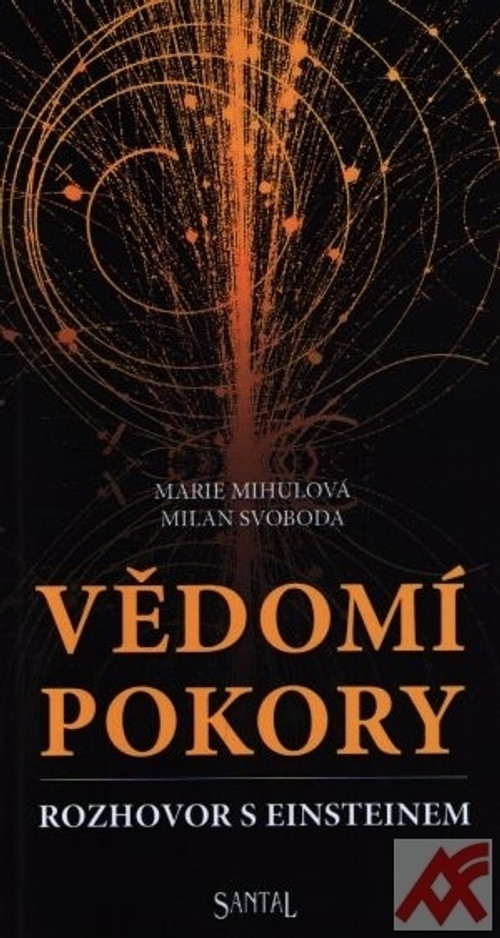 Vědomí pokory. Rozhovor s Einsteinem