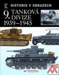 9. tanková divize 1939-1945. Historie v obrazech