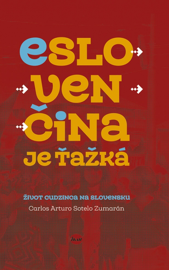 Eslovenčina je ťažká - Carlos Arturo Sotelo Zumarán