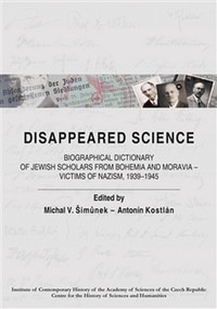 Disappeared Science. Biographical Dictionary of Jewish Scholars from Bohemia and