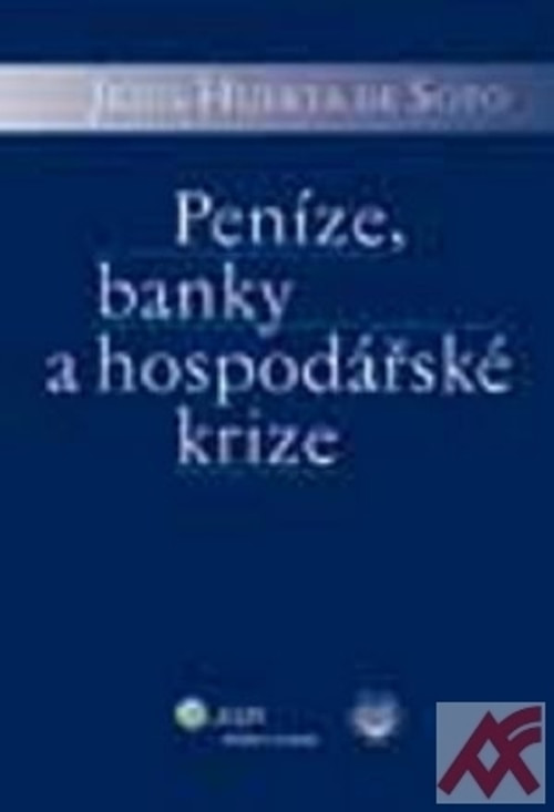 Peníze, banky a hospodářské krize