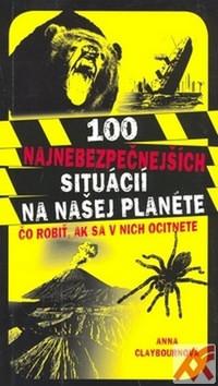 100 najnebezpečnejších situácií na našej planéte