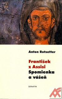 František z Assisi. Spomienka a váseň