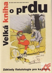 Velká kniha o prdu. Základy flatulologie pro každého