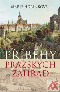 Příběhy pražských zahrad