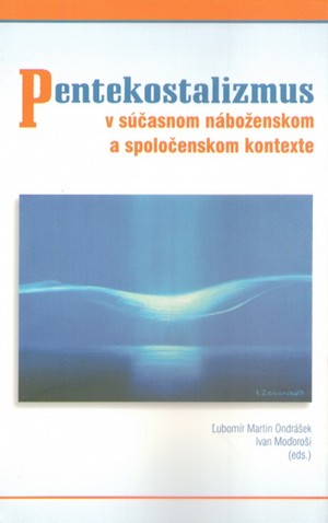 Pentekostalizmus v súčasnom náboženskom a spoločenskom kontexte