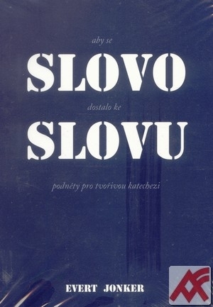 Aby se slovo dostalo ke slovu
