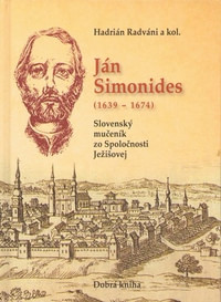 Ján Simonides (1639-1674). Slovenský mučeník zo Spoločnosti Ježišovej