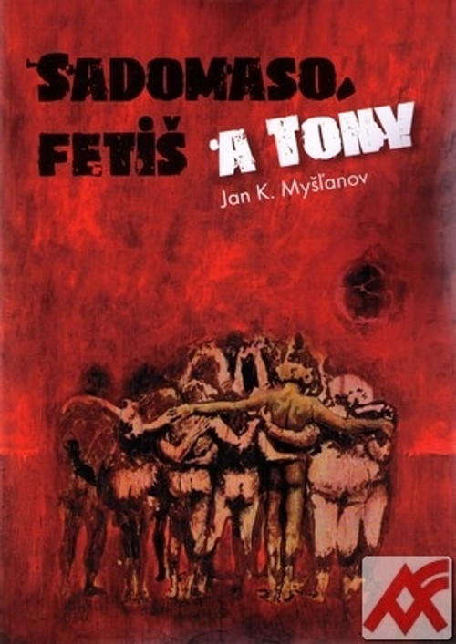 Sadomaso, fetiš a Tony