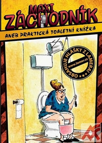 Maxi Záchodník aneb Praktická toaletní knížka