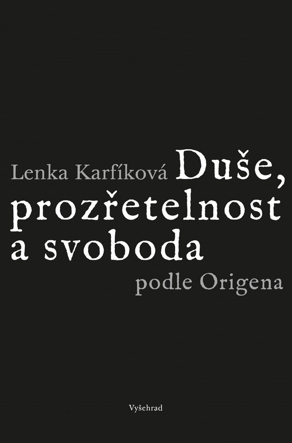 Duše, prozřetelnost a svoboda podle Origena