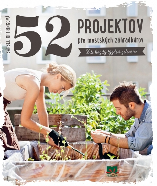 52 projektov pre mestských záhradkárov