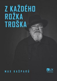 Z každého rožka troška (mäkká väzba)