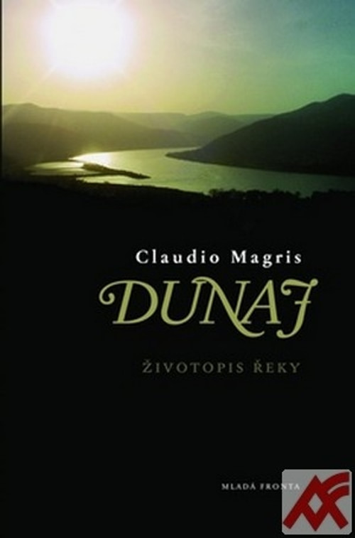 Dunaj. Životopis jedné řeky