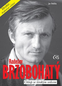 Radoslav Brzobohatý. Chlap se širokým srdcem