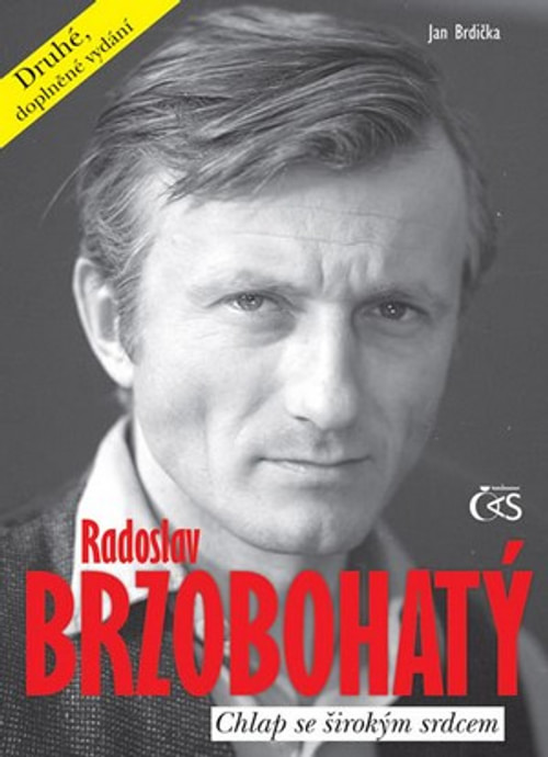 Radoslav Brzobohatý. Chlap se širokým srdcem