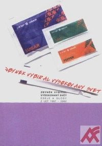 Vyšokovaný svět / Eseje a glosy z let 1997- 2002