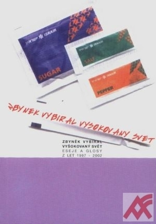 Vyšokovaný svět / Eseje a glosy z let 1997- 2002