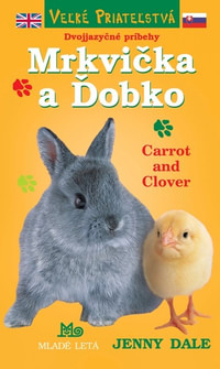 Mrkvička a Ďobko / Carrot and Clover - Dvojjazyčné príbehy