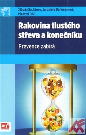 Kniha Rakovina tlustého střeva a konečníku - Přemysl Frič,Štěpán Suchánek,Jaroslava Barkmanová