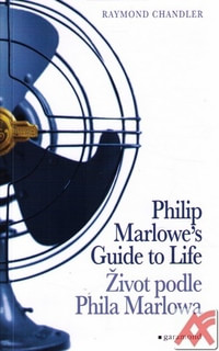 Život podle Phila Marlowa / Philip Marlowe´s Guide to Life