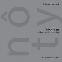 Archív III (Nôty). Notácie a grafické partitúry + CD