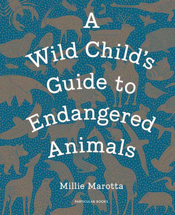 A Wild Child\'s Guide to Endangered Animals