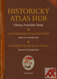 Historický atlas hub. Obrazy Františka Tyttla