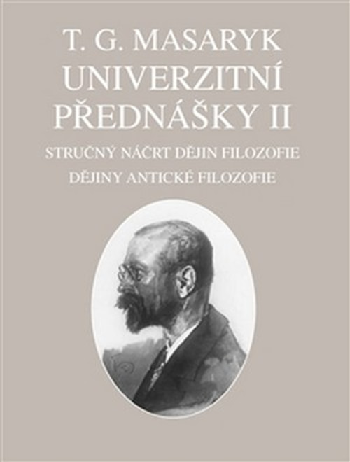 Univerzitní přednášky II. Stručný náčrt dějin filozofie: Dějiny antické filozofi