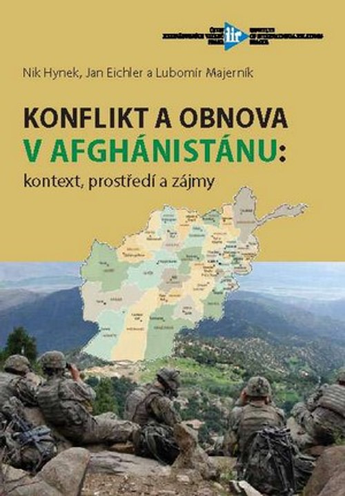 Konflikt a obnova v Afghánistánu: kontext, prostředí a zájmy