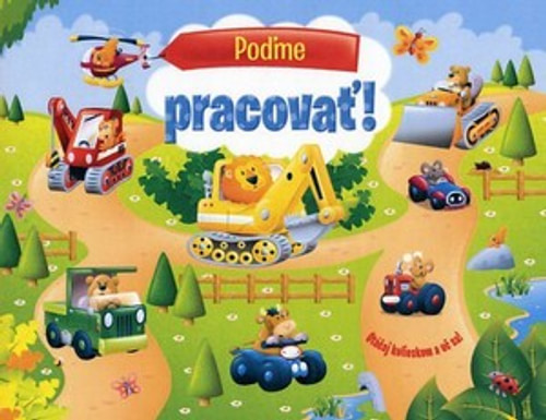 Poďme pracovať!