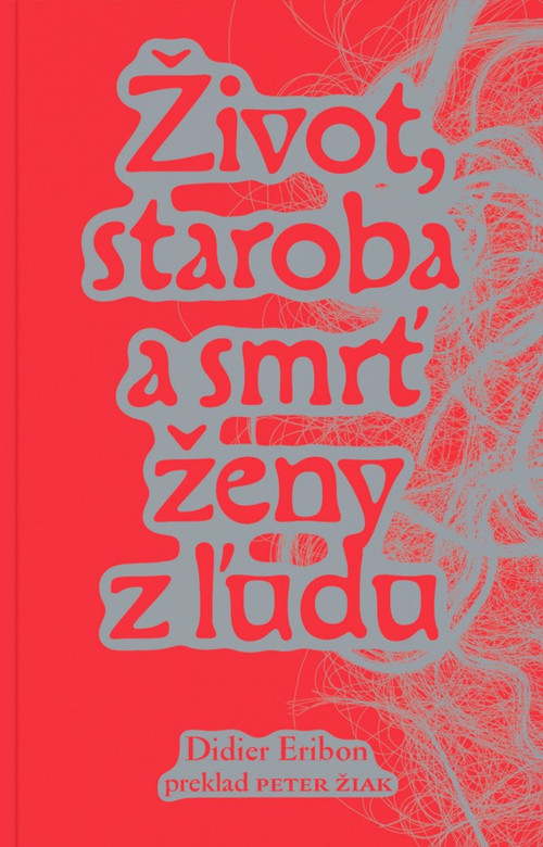 Život, staroba a smrť ženy z ľudu