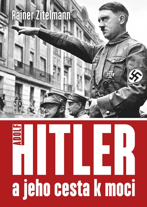 Hitler a jeho cesta k moci