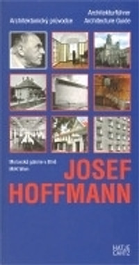 Josef Hoffmann. Architektonický průvodce